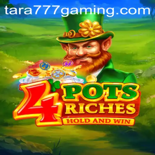 Unveiling 4potsriches: The Exciting World of Tara777 Casino Game