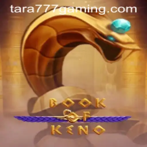 Discover the Exciting World of BookOfKeno: A Fun Casino Adventure with Tara777
