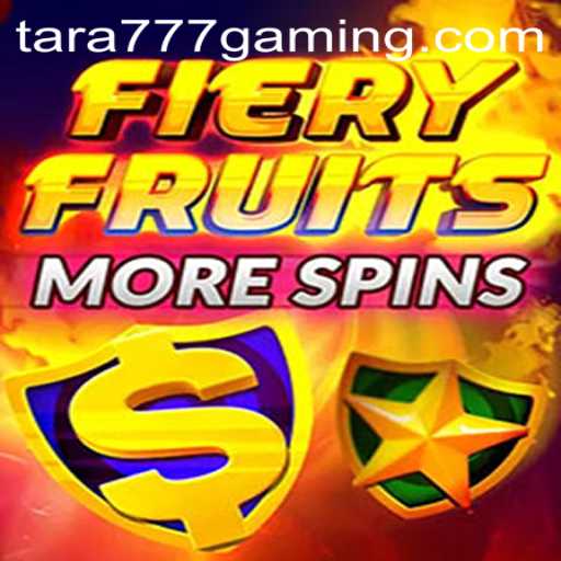 Discover the Thrilling World of FieryFruitsMoreSpins with Tara777