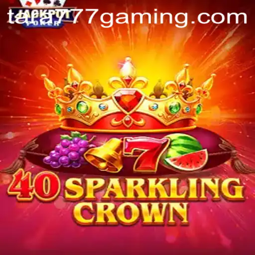 Exploring the Exciting World of 40SparklingCrown and Tara777