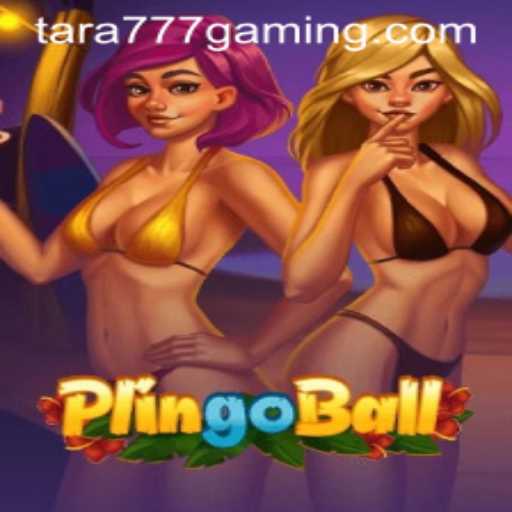 The Exciting World of Plingoball: A Deep Dive into the Game and the Thrilling Role of Tara777