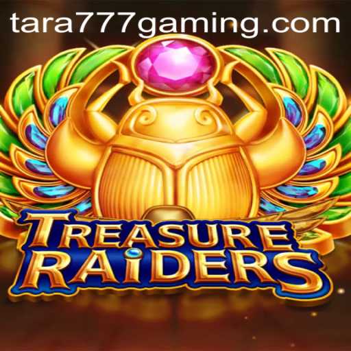 Conquer TREASURERAIDERS with Tara777: A Comprehensive Guide