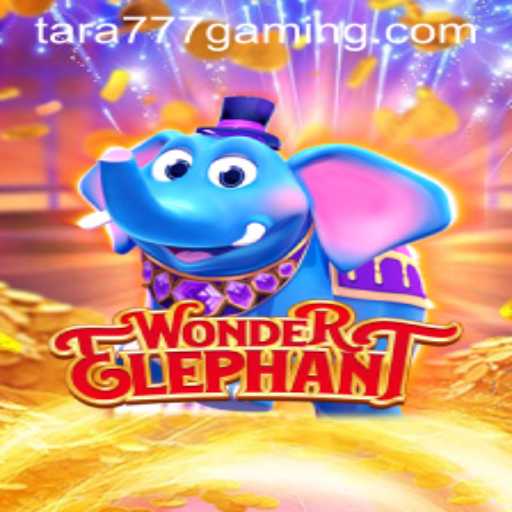 WonderElephant: The Game Changing Experience with Tara777